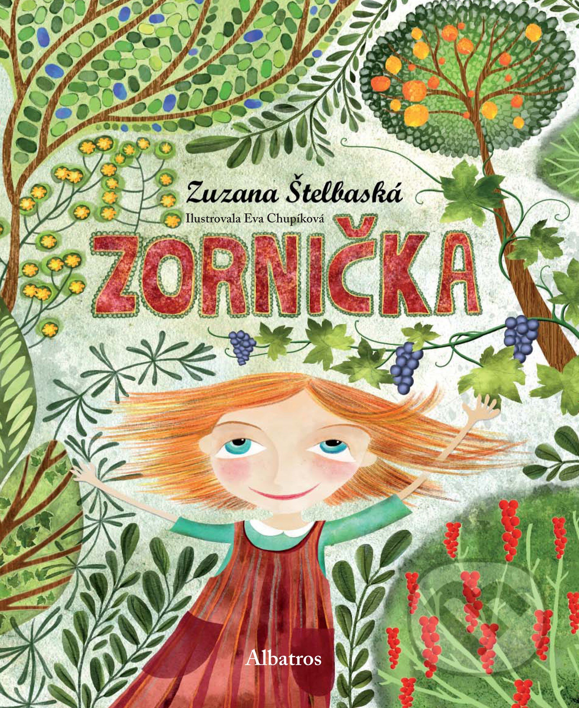 Zornička - Zuzana Štelbaská, Eva Chupíková (ilustrátor), Albatros SK, 2021