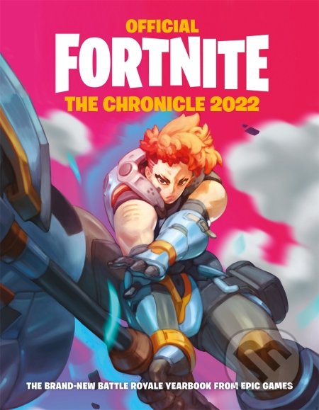 Fortnite Official: The Chronicle 2022, Headline Book, 2021