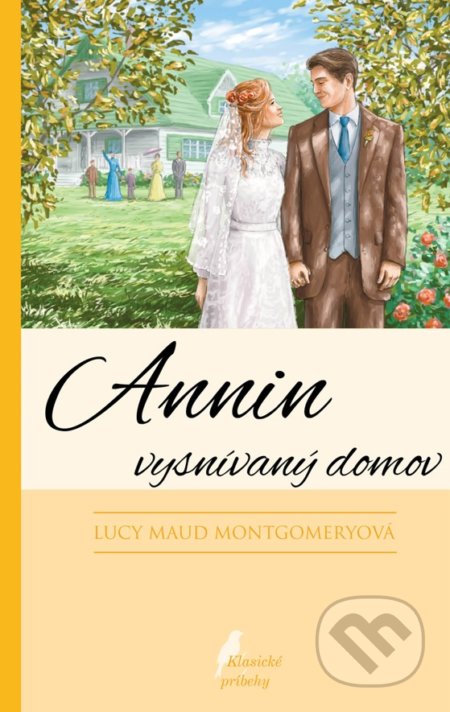 Annin vysnívaný domov - Lucy Maud Montgomery, Slovenské pedagogické nakladateľstvo - Mladé letá, 2021