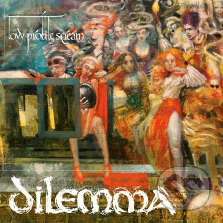 Dilemma: Low profile scream - Dilemma, Hudobné albumy, 2012