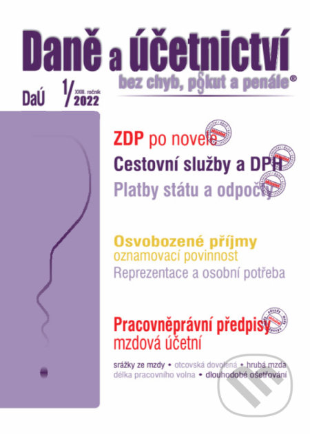 Daně a účetnictví bez chyb, pokut a penále č. 1 / 2022 - Zákon o daních z příjmů – novely
