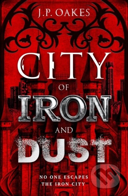 City of Iron and Dust - J.P. Oakes - kniha z kategorie Fantasy