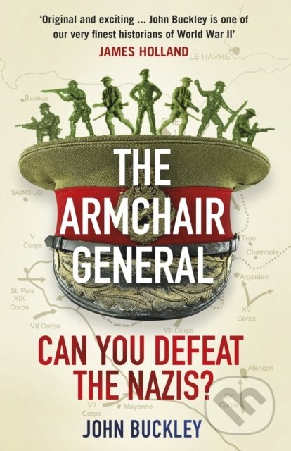 The Armchair General - John Buckley, Century, 2021