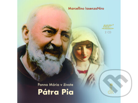 Panna Mária v živote Pátra Pia (audiokniha) - Marcellino Iasenza Niro, Dobrá kniha, 2021