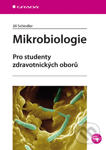 Mikrobiologie - Jiří Schindler, Grada, 2009