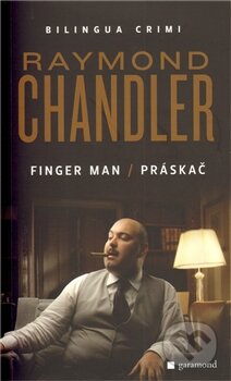 Práskač / Finger man - Raymond Chandler, Garamond, 2012