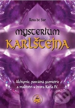 Mysterium Karlštejna - Rosa de Sar, SAR, 2012