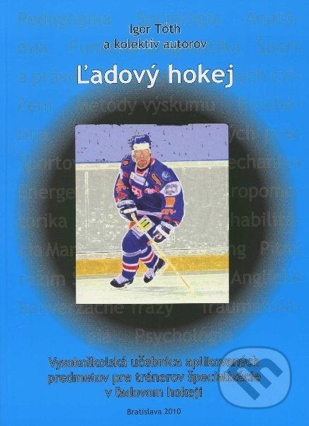 Ľadový hokej - Igor Tóth a kol., TO-MI Ice Hockey Agency, 2010