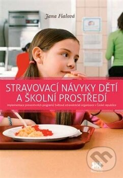 Stravovací návyky dětí a školní prostředí - Jana Fialová, Barrister & Principal, 2012