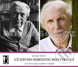 Už dávno nerostou konvalinky + CD - Jaroslav Seifert, Carpe diem, 2012