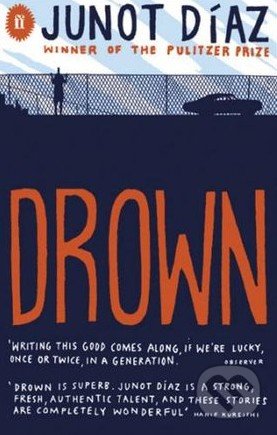 Drown - Junot Díaz, Faber and Faber, 2008