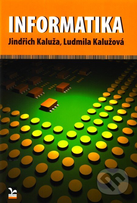 Informatika - Jindřich Kaluža, Ludmila Kalužová, Ekopress, 2012