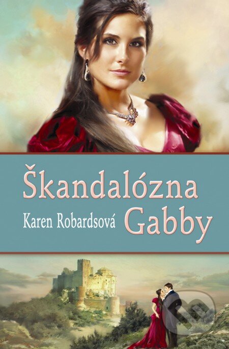 Škandalózna Gabby - Karen Robards, Slovenský spisovateľ, 2012