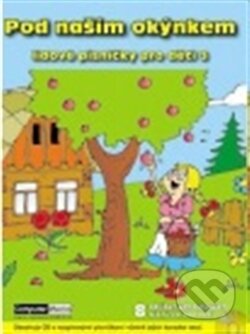 Pod naším okýnkem (+ CD) - kniha z kategorie Pro děti