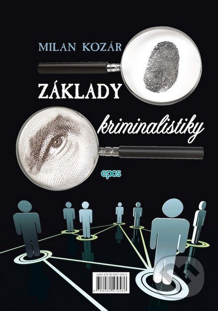 Základy kriminalistiky - Milan Kozár, Epos, 2012