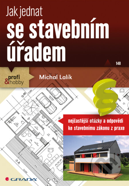 Jak jednat se stavebním úřadem - Michal Lalík, Grada, 2011