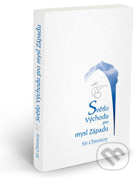 Světlo Východu pro mysl Západu - Sri Chinmoy - kniha z kategorie Spiritualita