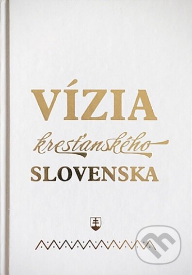 Kniha: Vízia kresťanského Slovenska (Christian Project Support). Christian Project Support, 2021