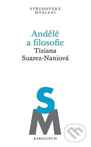Andělé a filosofie (Subjektivita a kosmologická role odloučených substancí na konci 13. století) - kniha z kategorie Filozofie