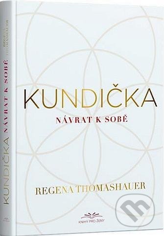 Kundička - Regena Thomashauer, Knihy pro ženy, 2021