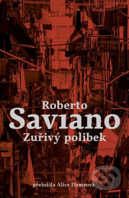 Zuřivý polibek - Roberto Saviano - kniha z kategorie Thrillery