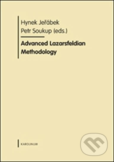 Advanced Lazarsfeldian Methodology - Hynek Jeřábek, Karolinum, 2008