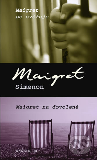 Maigret se svěřuje / Maigret na dovolené - Georges Simenon, Knižní klub, 2012