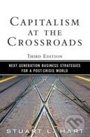 Capitalism at the Crossroads - Stuart L. Hart, Pearson, 2010