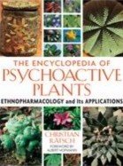 The Encyclopedia of Psychoactive Plants - Christian Rätsch, Park Street Press, 2004