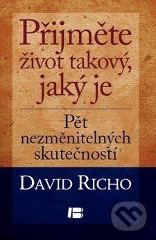Přijměte život takový, jaký je - David Richo, BETA - Dobrovský, 2012