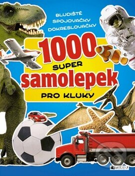 1000 super samolepek pro kluky - Eva Brožová, Nakladatelství Fragment, 2012