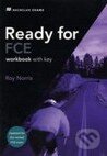 Ready for FCE - Workbook with Key - Roy Norris, MacMillan, 2008