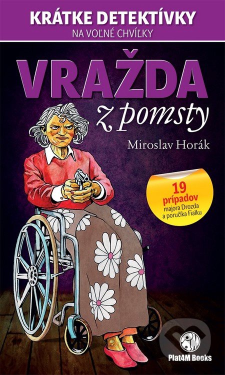 Vražda z pomsty - Miroslav Horák, Plat4M Books, 2012