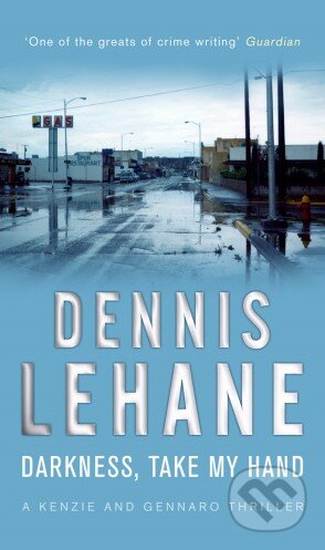 Darkness, Take My Hand - Dennis Lehane - kniha z kategorie Beletrie