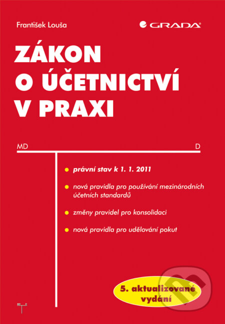 Zákon o účetnictví v praxi - František Louša, Grada, 2011