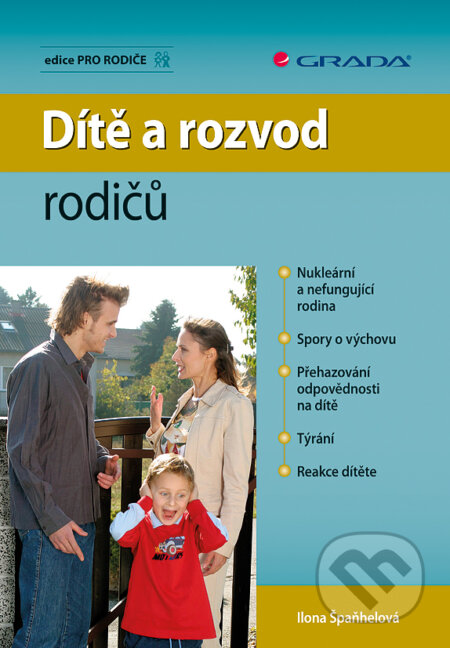 Dítě a rozvod rodičů - Ilona Špaňhelová, Grada, 2011