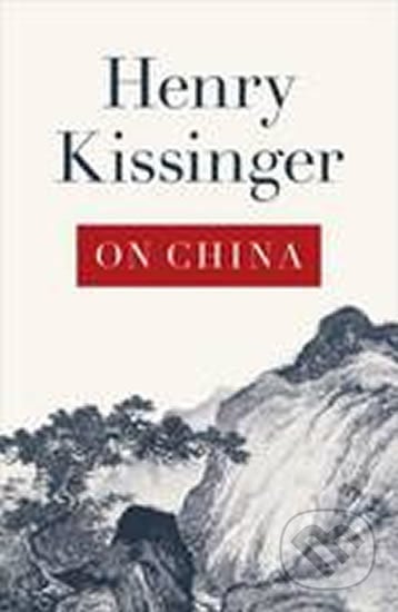 On China - Henry Kissinger, Penguin Books, 2012
