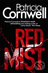 Red Mist - Patricia Cornwell, Sphere, 2012