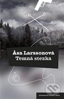 Temná stezka - &#197;sa Larssonová, Host, 2012