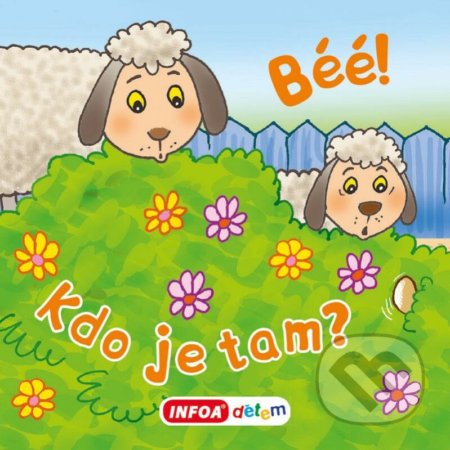 Béé! Kdo je tam? - kniha z kategorie Pro děti