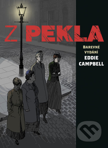 Z pekla - Alan Moore, Eddie Campbell (Ilustrátor), 2021