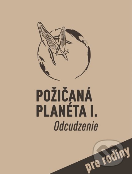 Set Požičaná planéta I. Odcudzenie - Imrich Jakab, Mária Sendecká, Lucia Szabová, Jaroslav Blaško, Cesty za tichom, 2021