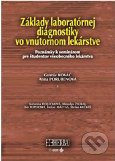 Základy laboratórnej diagnostiky vo vnútornom lekárstve - Gustáv Kováč, Herba, 2021