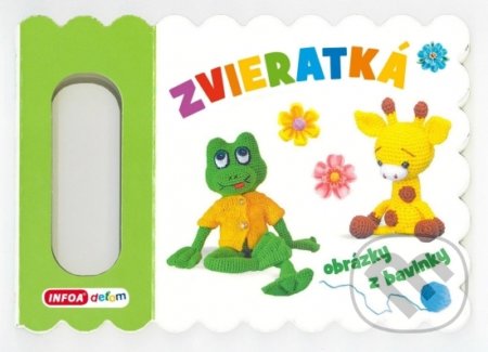 Zvieratká (Obrázky z bavlnky) - kniha z kategorie Pro děti