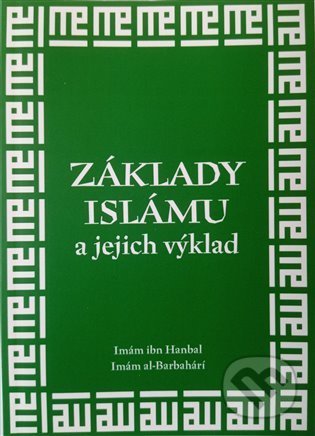Základy islámu a jejich výklad - Imám al-Barbahárí, Lukáš Lhoťan, 2021