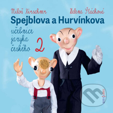Spejblova a Hurvínkova učebnice jazyka českého 2 - Miloš Kirschner,Helena Štáchová, Radioservis, 2021