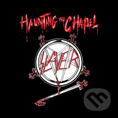 Slayer: Haunting The Chapel - Slayer, Hudobné albumy, 2021