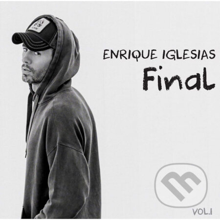 Enrique Iglesias: Final (Vol.1) - Enrique Iglesias, Hudobné albumy, 2021