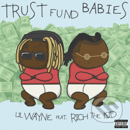 Lil Wayne & Rich The Kid: Trust Fund Babies - Lil Wayne & Rich The Kid, Hudobné albumy, 2021