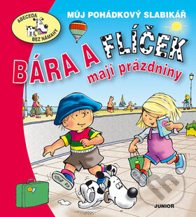 Bára a Flíček mají prázdniny - Eva Bešťáková, Nakladatelství Junior, 2005